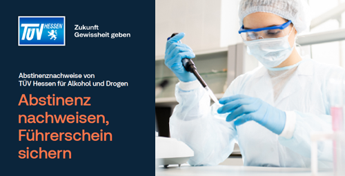 Eine Person in einem Laborkittel und mit Schutzausrüstung arbeitet mit einer Pipette. Der Text unter dem Bild besagt "Abstinenznachweise von TUEV Hessen für Alkohol und Drogen".
